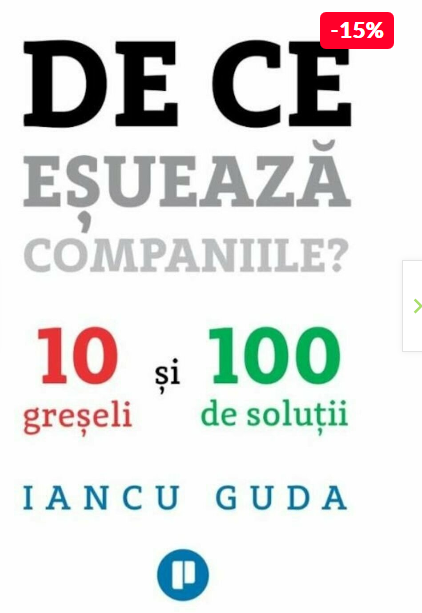 De ce esueaza companiile' 10 greseli si 100 de solutii, reducere mare